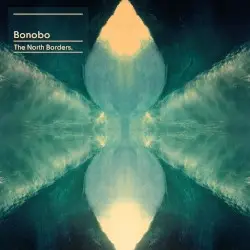 The North Borders by Bonobo