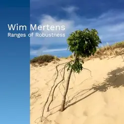 Ranges of Robustness by Wim Mertens