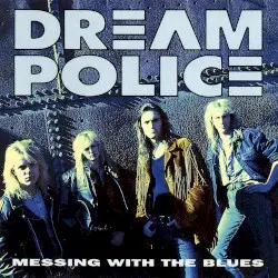 Messing With the Blues by Dream Police
