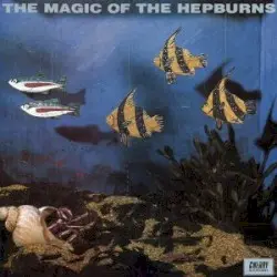 The Magic of The Hepburns by The Hepburns