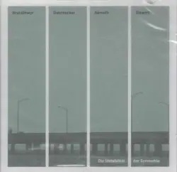 Die Instabilität der Symmetrie by Brandlmayr / Dafeldecker / Németh / Siewert