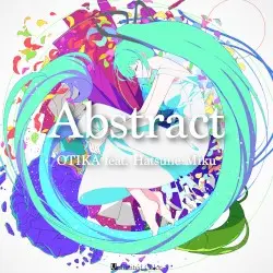 Abstract by OTIKA feat. Hatsune Miku