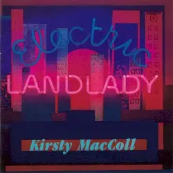 Electric Landlady by Kirsty MacColl