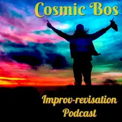 Improv-Revisation Episode 1: First Step by Cosmic Bos