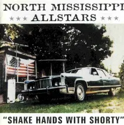 Shake Hands With Shorty by North Mississippi Allstars