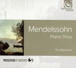 Piano Trios by Felix Mendelssohn; Trio Wanderer