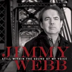 Still Within the Sound of My Voice by Jimmy Webb