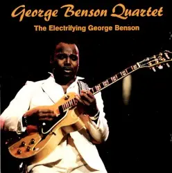 The Electrifying George Benson by The George Benson Quartet