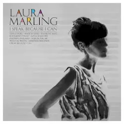 I Speak Because I Can by Laura Marling