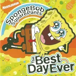 The Best Day Ever by SpongeBob SquarePants