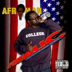Afroholic: The Even Better Times by Afroman