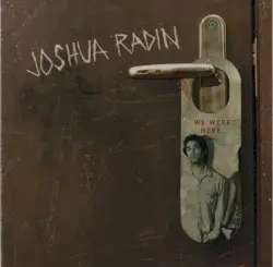 We Were Here by Joshua Radin