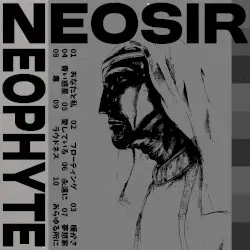 Neophyte by Neosir
