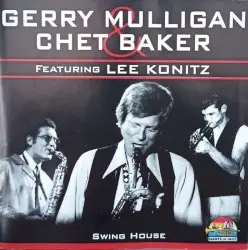 Swing House by Gerry Mulligan & Chet Baker Featuring Lee Konitz