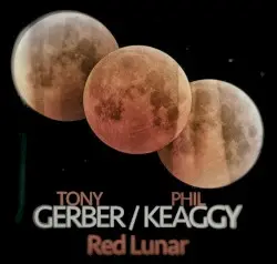 Red Lunar by Tony Gerber & Phil Keaggy