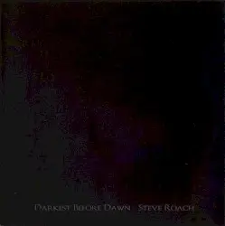 Darkest Before Dawn by Steve Roach