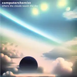 Where the Clouds Touch the Sky by Computerchemist