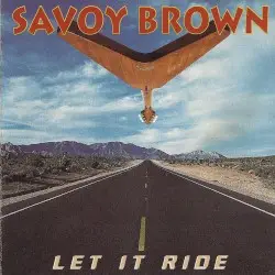 Let It Ride by Savoy Brown