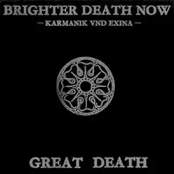 Great Death by Brighter Death Now
