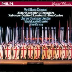 Verdi Opera Choruses by Giuseppe Verdi; Chor der Staatsoper Dresden, Staatskapelle Dresden, Silvio Varviso
