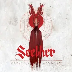 Poison the Parish by Seether