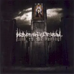 Deaf to Our Prayers by Heaven Shall Burn