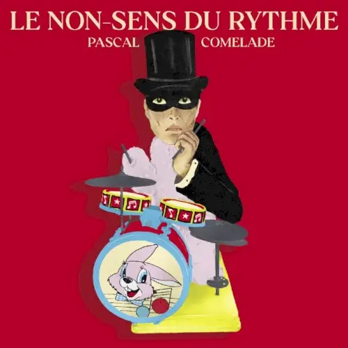 Le non-sens du rythme by Pascal Comelade