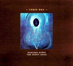 Dancing Down the Stony Road by Chris Rea