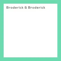 Broderick & Broderick by Broderick & Broderick