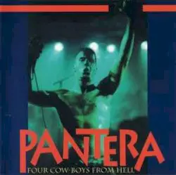 Four Cow-Boys From Hell by Pantera