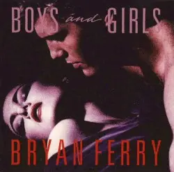 Boys and Girls by Bryan Ferry