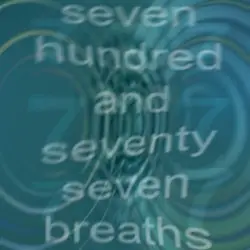 seven hundred and seventy seven breaths by sevenism