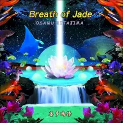 Breath of Jade by Osamu Kitajima