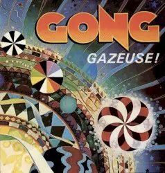 Gazeuse! by Gong