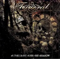 As the Light Does the Shadow by Funeral