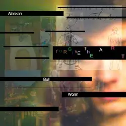 Forgive The Art (Demos & Unreleased) by Alaskan Bull Worm