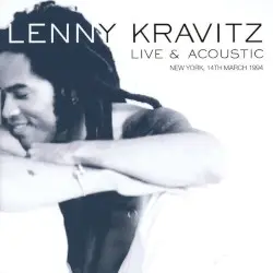 Live & Acoustic (New York, 14th March 1994) by Lenny Kravitz