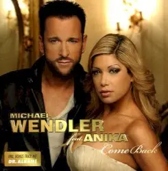 Come Back by Michael Wendler feat. Anika