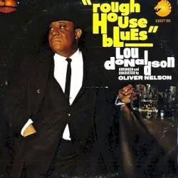 Rough House Blues by Lou Donaldson