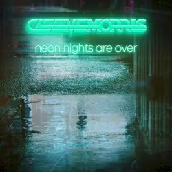 Neon Nights Are Over by Cleeve Morris