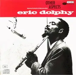 Other Aspects by Eric Dolphy