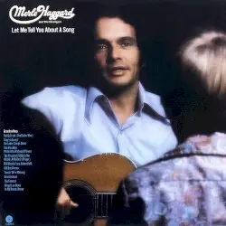 Let Me Tell You About a Song by Merle Haggard and The Strangers