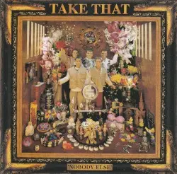 Nobody Else by Take That
