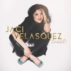 Trust / Confío by Jaci Velasquez