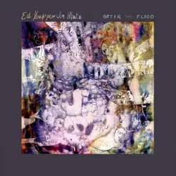 After the Flood by Ed Kuepper & Jim White