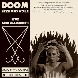 Doom Sessions, Vol. 2 by 1782 / Acid Mammoth