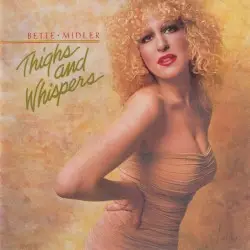 Thighs and Whispers by Bette Midler