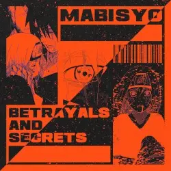 Betrayals and Secrets by Mabisyo