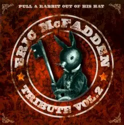 Pull A Rabbit Out Of His Hat - Tribute Vol. 2 by Eric McFadden