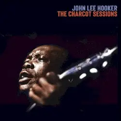 The Charcot Sessions by John Lee Hooker